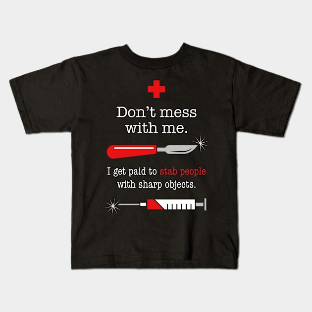 Medical Assistant Sharp Objects Kids T-Shirt by veerkun